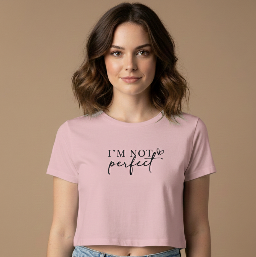 Not Perfect Baby Tee for Stree