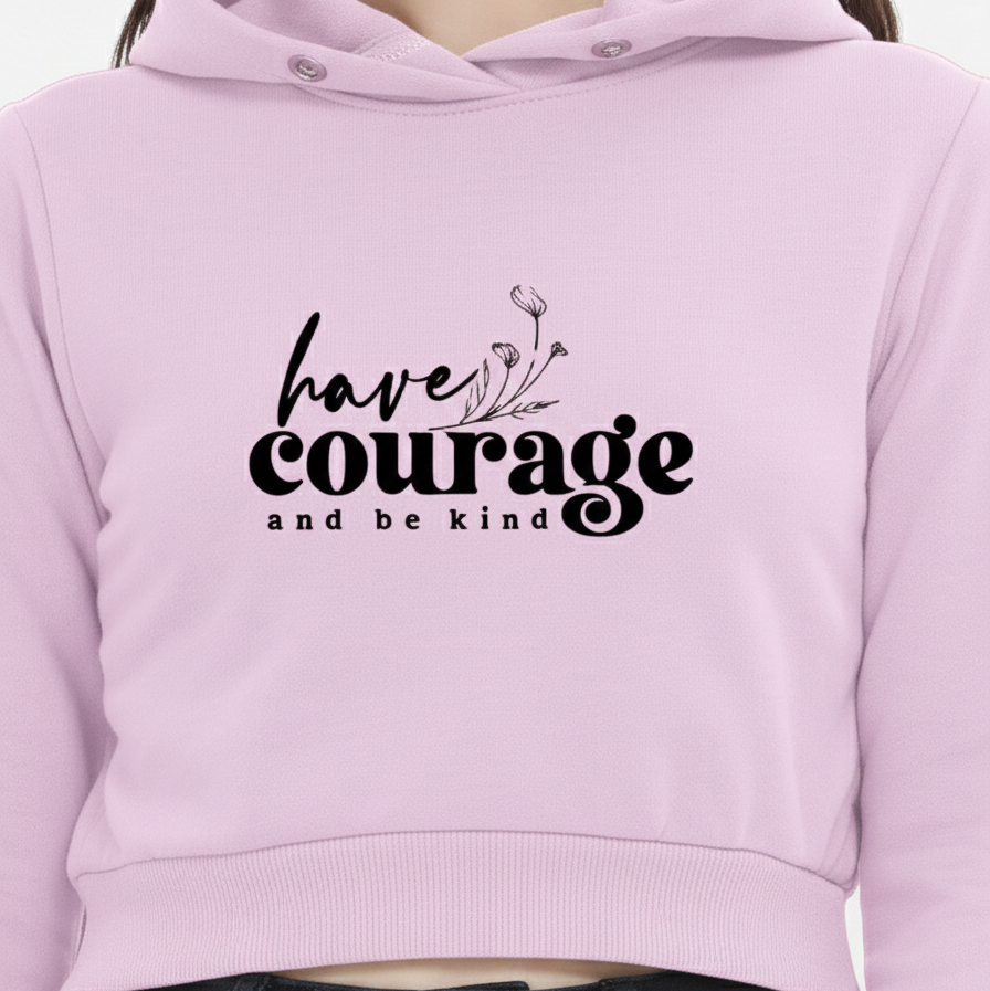 Have Courage Cropped Hoodie - Stree